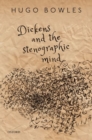 Dickens and the Stenographic Mind - Book