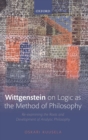 Wittgenstein on Logic as the Method of Philosophy : Re-examining the Roots and Development of Analytic Philosophy - Book