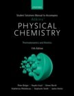 Student Solutions Manual to Accompany Atkins' Physical Chemistry 11th Edition : Volume 1 - Book