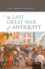 The Last Great War of Antiquity - Book