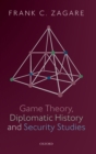 Game Theory, Diplomatic History and Security Studies - Book