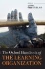 The Oxford Handbook of the Learning Organization - Book