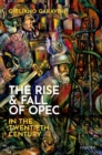 The Rise and Fall of OPEC in the Twentieth Century - Book