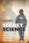 Secret Science : A Century of Poison Warfare and Human Experiments - Book