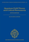 Quantum Field Theory and Critical Phenomena : Fifth Edition - Book