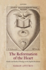 The Reformation of the Heart : Gender and Radical Theology in the English Revolution - Book