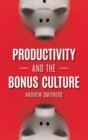 Productivity and the Bonus Culture - Book