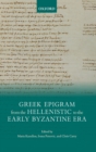 Greek Epigram from the Hellenistic to the Early Byzantine Era - Book