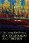 The Oxford Handbook of State Capitalism and the Firm - Book