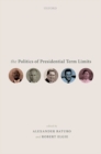 The Politics of Presidential Term Limits - Book