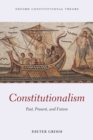 Constitutionalism : Past, Present, and Future - Book