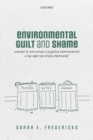 Environmental Guilt and Shame : Signals of Individual and Collective Responsibility and the Need for Ritual Responses - Book