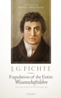 J. G. Fichte: Foundation of the Entire Wissenschaftslehre and Related Writings, 1794-95 - Book