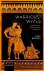 Warriors' Wives : Ancient Greek Myth and Modern Experience - Book