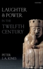 Laughter and Power in the Twelfth Century - Book
