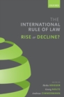 The International Rule of Law : Rise or Decline? - Book