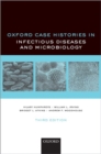 Oxford Case Histories in Infectious Diseases and Microbiology - Book