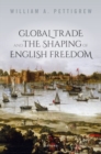 Global Trade and the Shaping of English Freedom - Book