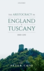 The Aristocracy in England and Tuscany, 1000 - 1250 - Book
