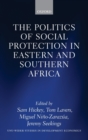 The Politics of Social Protection in Eastern and Southern Africa - Book