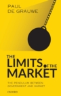 The Limits of the Market : The Pendulum Between Government and Market - Book