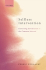 Selfless Intervention : The Exercise of Jurisdiction in the Common Interest - Book