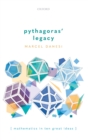 Pythagoras' Legacy : Mathematics in Ten Great Ideas - Book