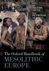 The Oxford Handbook of Mesolithic Europe - Book