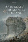 John Keats and Romantic Scotland - Book