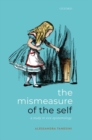 The Mismeasure of the Self : A Study in Vice Epistemology - Book