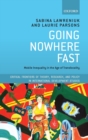 Going Nowhere Fast : Mobile Inequality in the Age of Translocality - Book