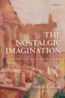 The Nostalgic Imagination : History in English Criticism - Book