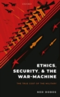 Ethics, Security, and The War-Machine : The True Cost of the Military - Book