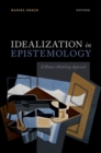 Idealization in Epistemology : A Modest Modeling Approach - Book