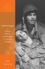 Violentologies : Violence, Identity, and Ideology in Latina/o Literature - Book