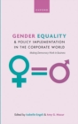 Gender Equality and Policy Implementation in the Corporate World : Making Democracy Work in Business - Book