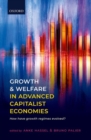 Growth and Welfare in Advanced Capitalist Economies : How Have Growth Regimes Evolved? - Book