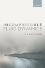 Incompressible Fluid Dynamics - Book