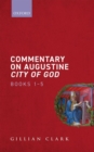 Commentary on Augustine City of God, Books 1-5 - Book