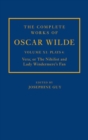 The Complete Works of Oscar Wilde: Volume XI Plays 4: Vera; or The Nihilist and Lady Windermere's Fan - Book