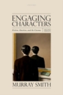 Engaging Characters : Fiction, Emotion, and the Cinema - Book