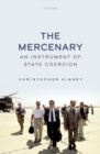 The Mercenary : An Instrument of State Coercion - Book