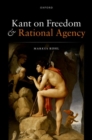 Kant on Freedom and Rational Agency - Book