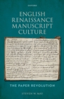 English Renaissance Manuscript Culture : The Paper Revolution - eBook