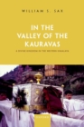 In the Valley of the Kauravas : A Divine Kingdom in the Western Himalaya - Book