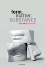 Form, Matter, Substance - Book