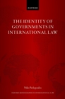 The Identity of Governments in International Law - Book