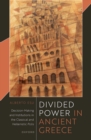 Divided Power in Ancient Greece : Decision-Making and Institutions in the Classical and Hellenistic Polis - eBook