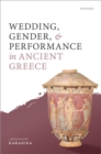 Wedding, Gender, and Performance in Ancient Greek Poetry - Book