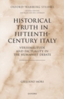 Historical Truth in Fifteenth-Century Italy : Verisimilitude and Factuality in the Humanist Debate - Book